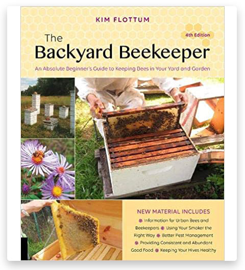 The Backyard Beekeeper, 4th Edition: An Absolute Guide to Keeping Bees