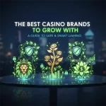 The Best Casino Brands to Grow With: A Guide to Safe & Smart Gaming